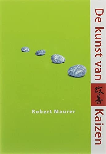 De kunst van Kaizen  - Maurer, R.