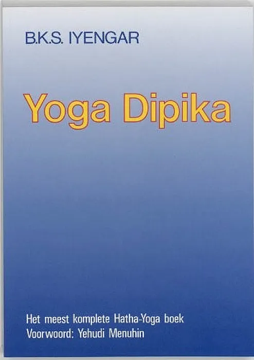 Yoga dipika (licht op yoga)Â  - Iyengar, B.K.S.Â 