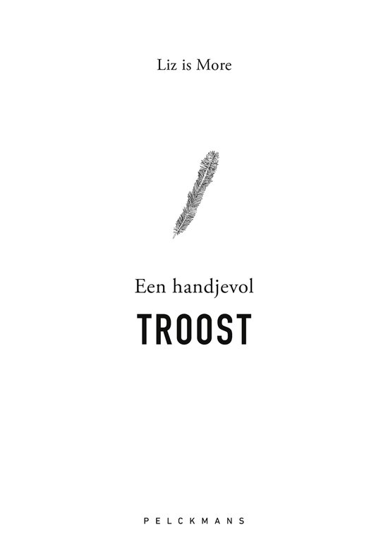 Een Handjevol Troost - Liz is More