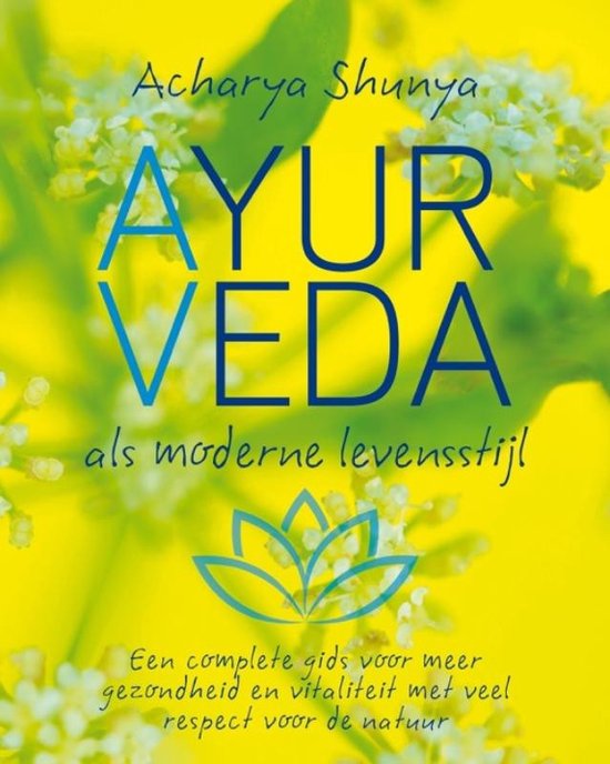 Ayurveda, als moderne levensstijl - Shunya, A. foto 2