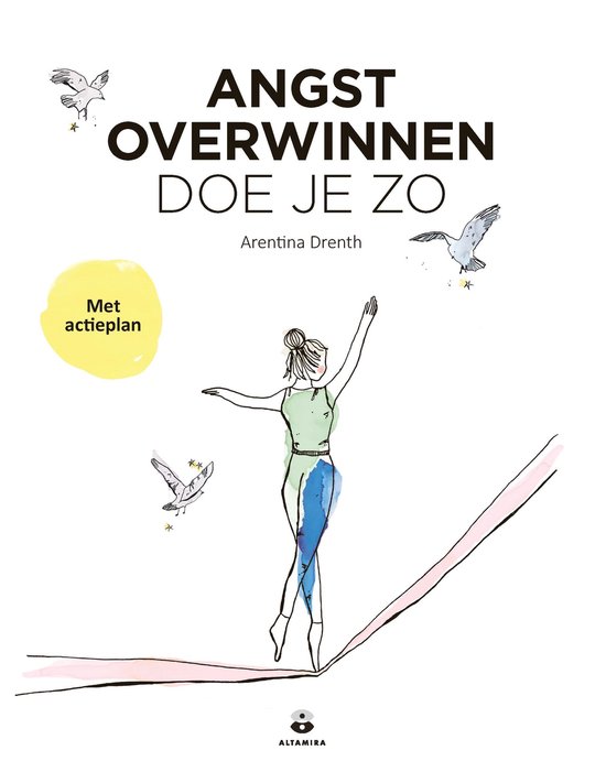 Angst overwinnen doe je zo - Arentina Drenth