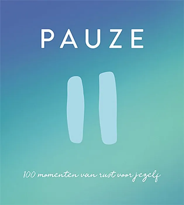 Pauze - 100 momenten van rust voor jezelf