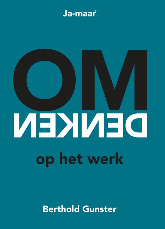 Omdenken op het werk - Gunster, B.