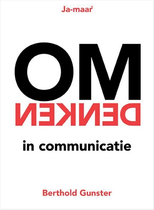 Omdenken in communicatie - Gunster, B.