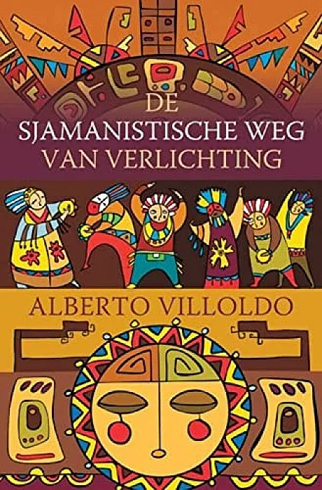 De sjamanistische weg van verlichting - Villoldo, A.