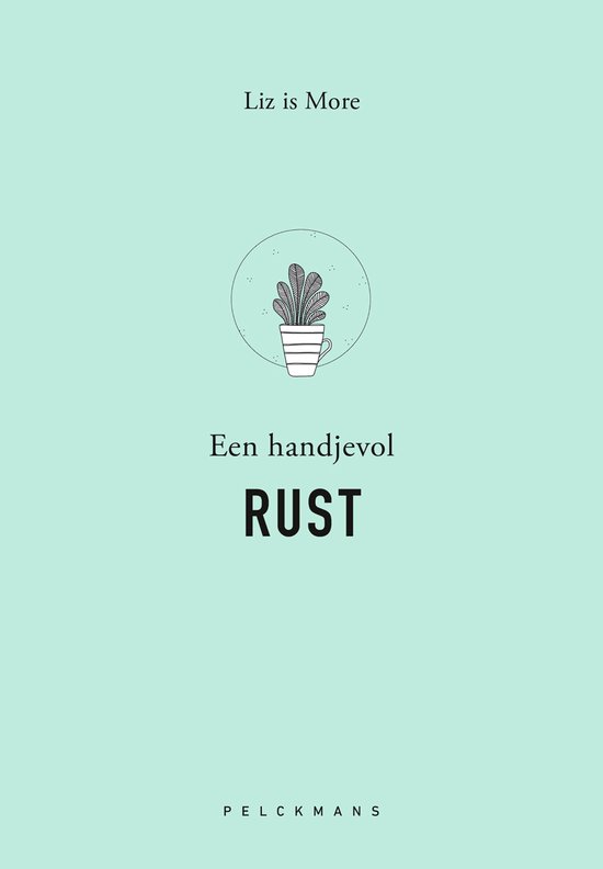 Een handjevol rust - Liz is More