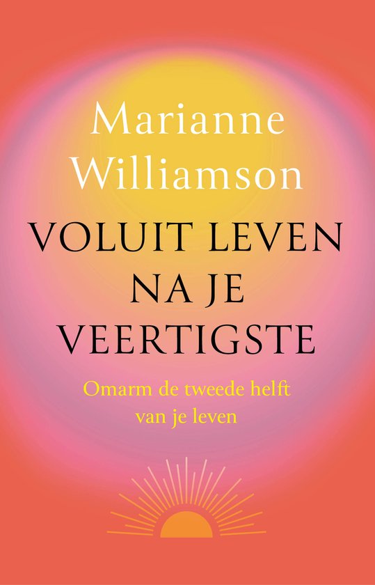 Voluit leven na je veertigste - Williamson, M.