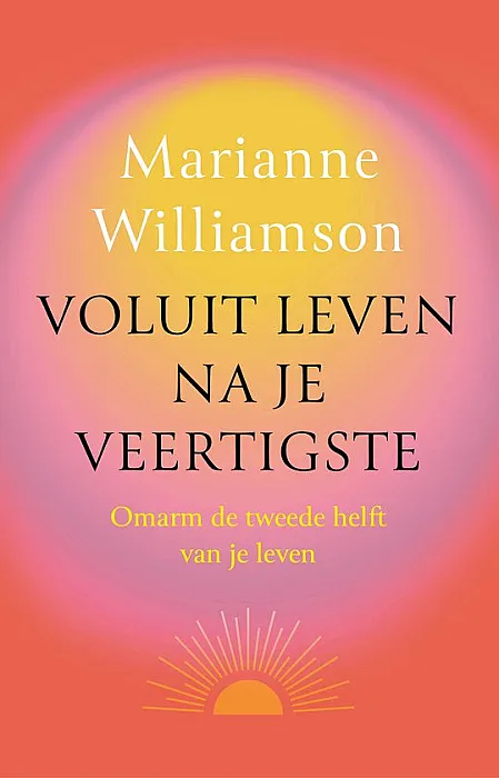 Voluit leven na je veertigste - Williamson, M.
