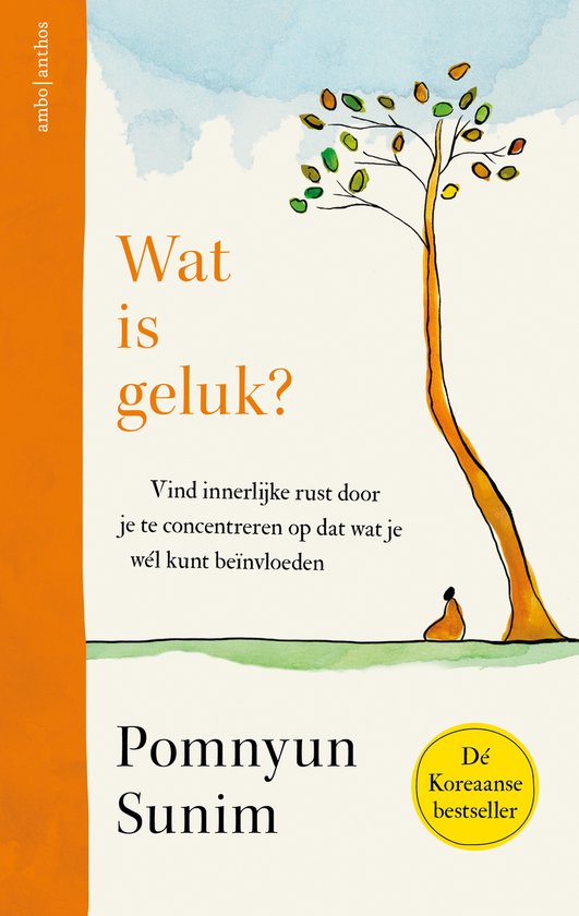 Wat is geluk - Sunim, P.