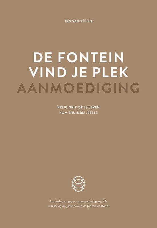 De Fontein vind je plek - Aanmoediging -Steijn, E.