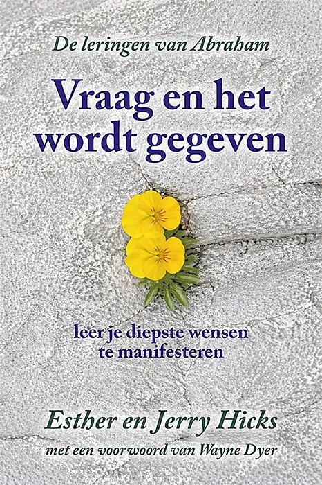 Vraag en het wordt gegeven-  Esther HicksJerry Hicks