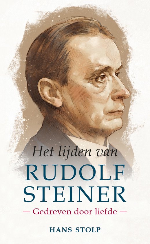 Het lijden van Rudolf Steiner - Stolp, H.