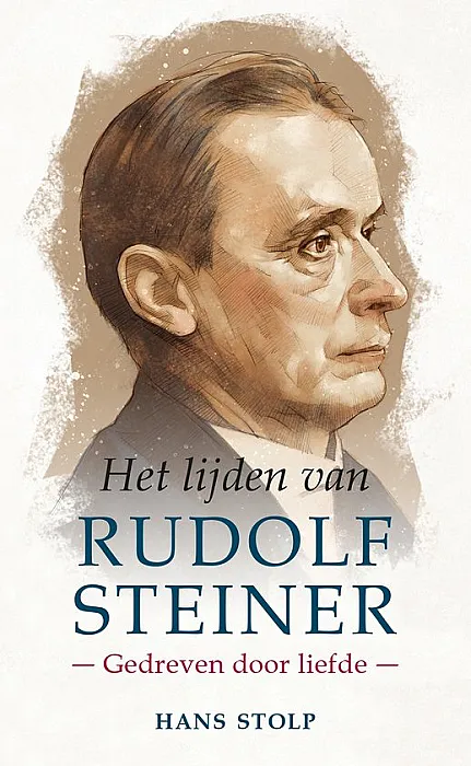 Het lijden van Rudolf Steiner - Stolp, H.