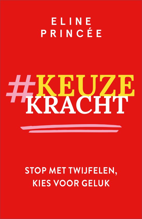 Keuzekracht - Princee, E.