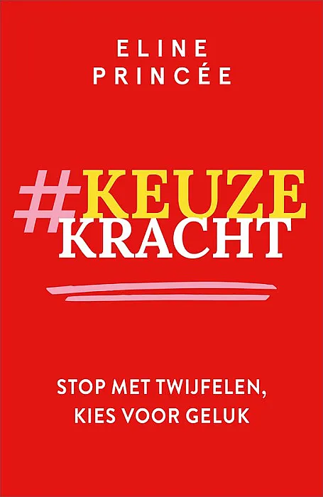 Keuzekracht - Princee, E.