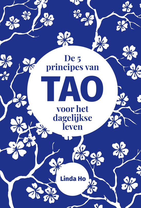 De 5 principes van TAO voor het dagelijkse leven - Ho