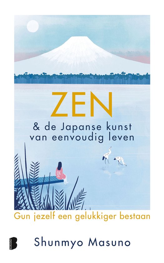Zen en de Japanse kunst van eenvoudig leven - Masuno, S.