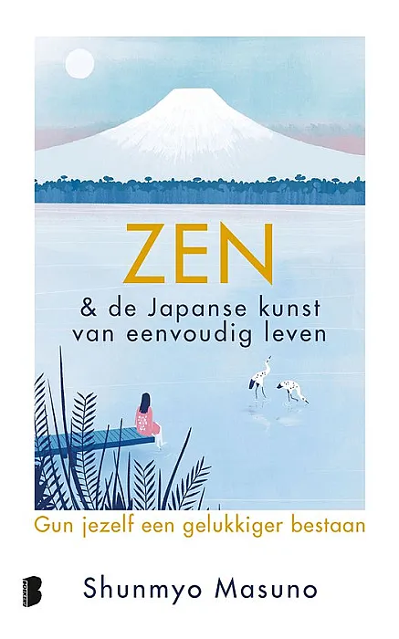 Zen en de Japanse kunst van eenvoudig leven - Masuno, S.