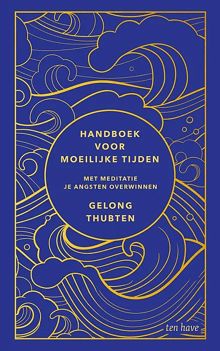 Handboek voor moeilijke tijden - Thubten, G.