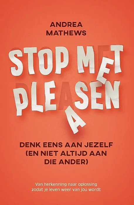 Stop met pleasen - Mathews, A
