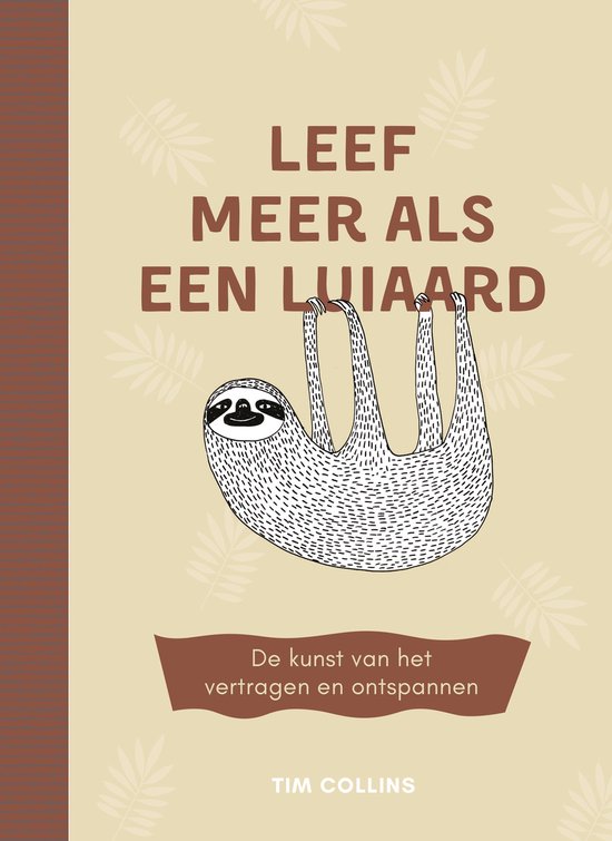Leef meer als een luiaard, Collins