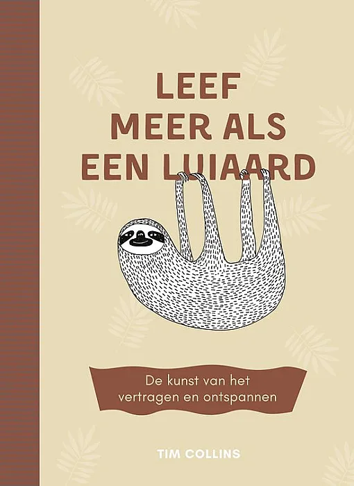 Leef meer als een luiaard, Collins