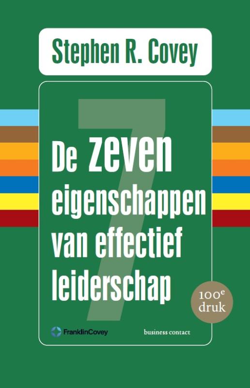 De zeven eigenschappen van effectief leiderschap Ingenaaid Covey, Stephen R.