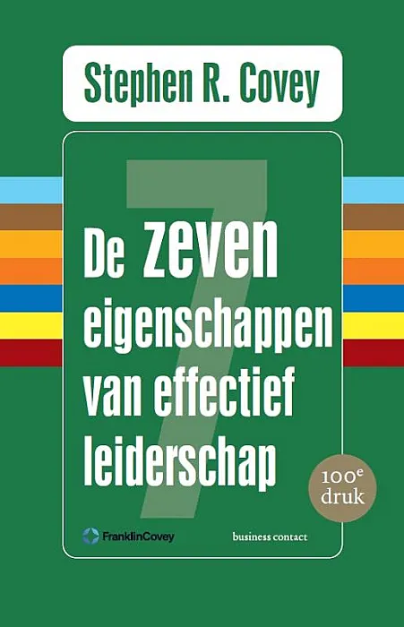 De zeven eigenschappen van effectief leiderschap Ingenaaid Covey, Stephen R.