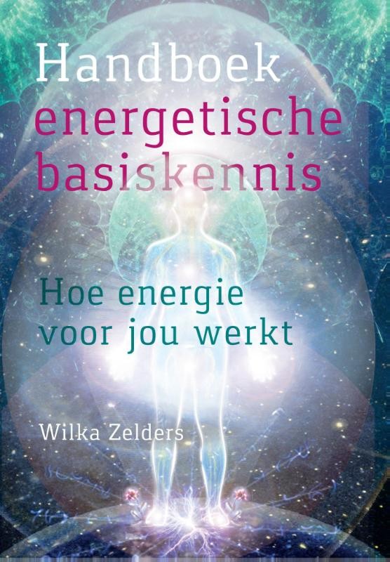 Handboek energetische basiskennis - Zelders, W.