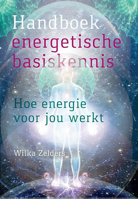 Handboek energetische basiskennis - Zelders, W.