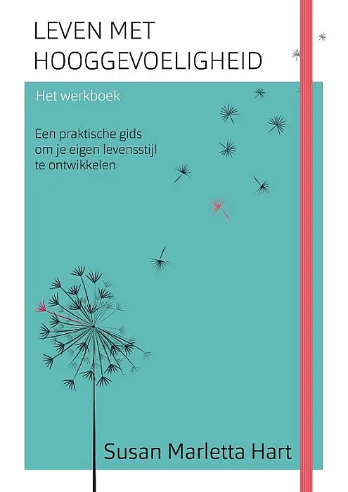 Leven met hooggevoeligheid, het werkboek - Marletta-Hart, S.