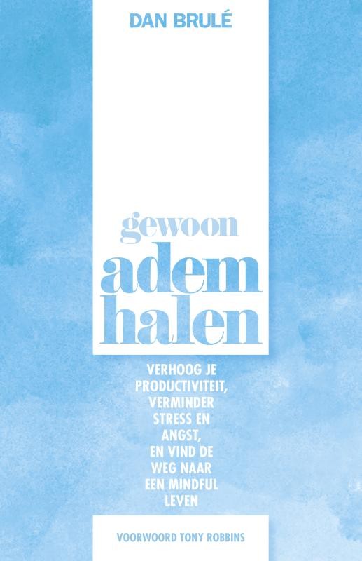 Gewoon ademhalen - Brulé, D.